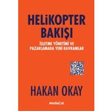 Helikopter Bakışı: İşletme Yönetimi ve Pazarlamada Yeni Kavramlar - Hakan Okay