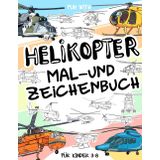 Helikopter Mal- und Zeichenbuch für Kinder von 3-8 Jahren: Viel Spaß beim Ausmalen von Helikoptern und beim Zeichnen von Hubschraubern! Ein ... perfekt für Kinder von 3 bis 8 Jahren