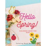 Hello spring coloring book for kids