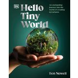 Hello Tiny World: An Enchanting Journey into the World of Creating Terrariums