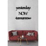 Hellove Yesterday Now Tomorrow Duvar Süsü Duvar Dekoru Dekoratif Süsü