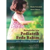 Hemşireler için Pediatrik Evde Bakım Aile Merkezli Yaklaşım - Nobel Tıp Kitabevi