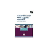 Hemşirelik Esasları Klinik Uygulama Rehberleri - Yurdanur Dikmen Esra Akın Korhan