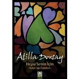 HEPSI SENIN İÇİN TUHAF AŞK ÖYKÜLERİ - ATILLÂ DORSAY