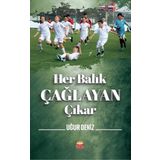 Her Balık Çağlayan Çıkar - Nobel Bilimsel Eserler