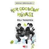 Her Çocuğun Rüyası - Ekimus Serüvenleri 3 - Aslı Tohumcu