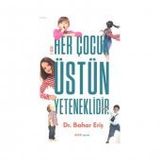 HER ÇOCUK ÜSTÜN YETENEKLIDIR - BAHAR ERIŞ