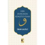 Her Durumda Adaletli Olma - imami gazali