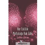 Her Evlilik Mutluluğu Hak Eder - Zafer Çetin