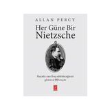HER GÜNE BIR NIETZSCHE - ALLAN PERCY