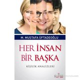 HER İNSAN BIR BAŞKA - M. MUSTAFA ÜFTADEOĞLU
