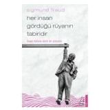 Her İnsan Gördüğü Rüyanın Tabiridir - Sigmund Freud