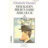 HER KADIN BIR RUS ŞAİRE AŞIK OLUR - ELIZABETH DUNKEL