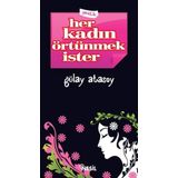 HER KADIN ÖRTÜNMEK İSTER - GÜLAY ATASOY