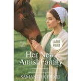 Her New Amish Family LARGE PRINT (Amish Foster Girls - Large Print Editions, Band 3)