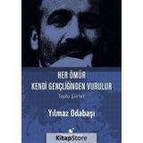 Her Ömür Kendi Gençliğinden Vurulur - Yılmaz Odabaşı