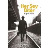 Her Şey Biter - Alp Ardıç
