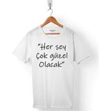 Her Şey Çok Güzel Olacak Herşey Atatürk Erkek Tişört - Beyaz - M