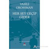 HER ŞEY GEÇIP GIDER - VASILI GROSSMAN