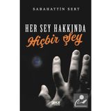 Her Şey Hakkında Hiçbir Şey - Sabahattin Sert