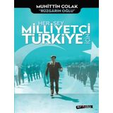 Her Şey Milliyetçi Türkiye İçin - Muhittin Çolak