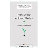 Her Şey Ne Anlama Geliyor? - Thomas Nagel