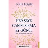 Her Şeye Canını Sıkma Ey Gönül - Uğur Koşar