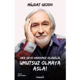 Her Şeye Hakkınız Olabilir Umutsuz Olmaya Asla - Müjdat Gezen - Masa Kitap