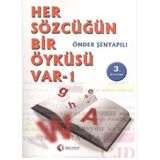 HER SÖZCÜĞÜN BIR ÖYKÜSÜ VAR 1 - ÖNDER ŞENYAPILI