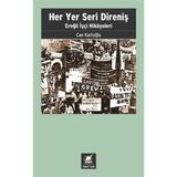 Her Yer Seri Direniş - Ereğli İşçi Hikayeleri - Can Kartoğlu