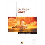 Her Yönüyle Davet - Abdullah Yusufoğlu