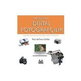 Her Yönüyle Dijital Fotoğrafçılık - Arkadaş Yayınları