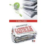 HER YÖNÜYLE GAZETECILIK - S. HAKAN YILMAZ