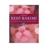 HER YÖNÜYLE KEDI BAKIMI BESLENME, EĞİTİM, İLKYARDIM, HASTALIKLAR, DOĞUM - STEVE DUNO