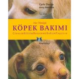 HER YÖNÜYLE KÖPEK BAKIMI CINSLER, EĞITIM, BESLENME, SAĞLIK, YAŞLILIK - CARLO DEVIDO;AMY AMMEN