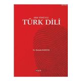Her Yönüyle Türk Dili - Mustafa Karataş