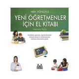 HER YÖNÜYLE YENI ÖĞRETMENLER İÇİN EL KİTABI - MELISSA KELLY