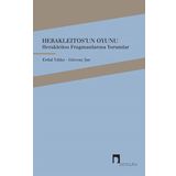 Herakleitos’un Oyunu - Güvenç Şar Erdal Yıldız