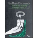 Herculine Barbin Namıdiğer Alexina B Michel Foucault nun Sunuşuyla - Kolektif