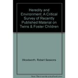 Heredity and Environment: A Critical Survey of Recently Published Material on Twins & Foster Children