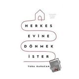 Herkes Evine Dönmek İster - Tuba Karacan