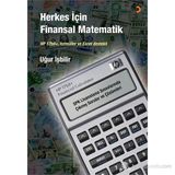 HERKES İÇIN FINANSAL MATEMATIK HP 17BLL+, FORMÜLLER VE EXCEL DESTEKLI - UĞUR İŞBILIR