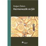 Hermeneutik ve Şiir - Doğan Özlem