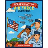 Heroes in Action: Air Force