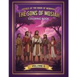 Heroes of the Book of Mormon: The Sons of Mosiah (Volume 6): A Coloring Book of Missionary Work, Service, and Testimony (Heroes of the Book of Mormon Coloring Series, Band 6)