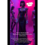 Herrin Velvet Steele: Die Kunst des sissyhaften Oralen Gehorsams: Extreme erotische BDSM-Fantasie, angesiedelt in einer immersiven Welt, geprägt von ritualisierter Dominanz und Transformation