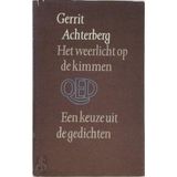 Het weerlicht op de kimmen. En keuze uit de gedichten