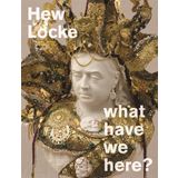 Hew Locke: what have we here?