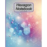 Hexagon Notebook: 8.5" x 11" – 120 Pages | Customizable Table of Contents | 2025/2026 Calendar | US/Imperial Unit Conversion Chart