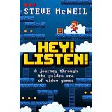 Hey Listen a Journey Through the Golden Era of Video Games
